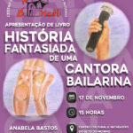 Convite Apresentação do livro: História Fantasiada de uma Cantora Bailarina